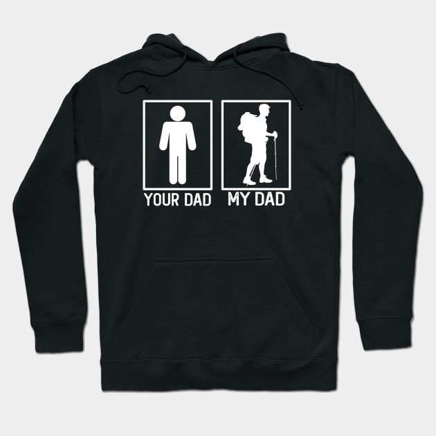 Your Dad vs My Dad Hicker Shirt Hicker Dad Gift Hoodie by mommyshirts